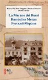 Bianca Marabini Zöggeler, Rosanna Pruccoli, Michail Talalay - La Merano dei russi. Ediz. italiana, tedesca e russa