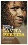 Maryse Condé, G. Risari - La vita perfida