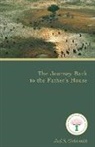Joel S. Goldsmith - The Journey Back to the Father's House