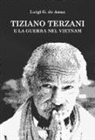 Luigi G. De Anna - Tiziano Terzani e la guerra nel Vietnam