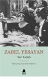 Zabel Yesayan - Son Kadeh