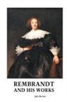 John Burnet - Rembrandt and His Works
