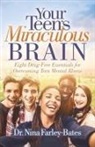 Dr. Nina Farley-Bates, Nina Farley-Bates - Your Teen’s Miraculous Brain