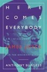 Anthony Burgess - Here Comes Everybody