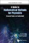 Alberto Zaffaroni, Gianfranco Pradisi, Michela Petrini, Gianfranco Pradisi &amp; Al Michela Petrini, Michela Petrini, Michela (Sorbonne Univ Petrini... - GUIDE TO MATHEMATICAL METHODS FOR PHYSICISTS, A