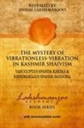Swami Lakshmanjoo, John Hughes - The Mystery of Vibrationless-Vibration in Kashmir Shaivism