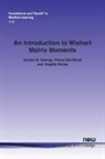Adrian N. Bishop, Pierre Del Moral, Angele Niclas, Angèle Niclas - An Introduction to Wishart Matrix Moments