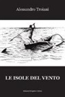 Alessandro Troiani - Le isole del vento