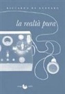 Riccardo De Gennaro - La realtà pura