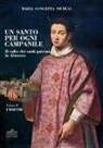 Maria Concetta Nicolai - Un santo per ogni campanile. Il culto dei santi patroni in Abruzzo