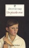 Fëdor Dostoevskij - Un piccolo eroe