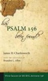 Brandon L. Allen, James H. Charlesworth, Brandon L. Allen - Has Psalm 156 Been Found?