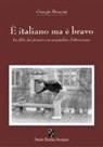 Giorgio Bernini - È italiano ma è bravo. La sfida dei giovani a un pregiudizio d'oltreoceano