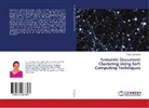 Avanija Janagaraj - Semantic Document Clustering Using Soft Computing Techniques