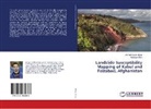 Ahmad Qasi Akbar, Ahmad Qasim Akbar, Guangqi Chen - Landslide Susceptibility Mapping of Kabul and Faizabad, Afghanistan