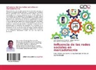 María Coloma A, María Coloma A., José Marcel Juca Aulestia, José Marcelo Juca Aulestia, Ale Alcides Cuenca Reyes, Alex Alcides Cuenca Reyes... - Influencia de las redes sociales en mercadotecnia