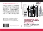 Luís Rangel - Estimación de dosis absorbida en OAR en unidades de braquiterapia