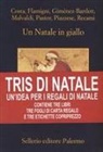 Tris di Natale. Un'idea per i regali di Natale: Un Natale in giallo-Capodanno in giallo-Regalo di Natale