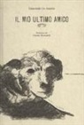 Edmondo de Amicis, E. Marchionni, F. Dominici - Il mio ultimo amico