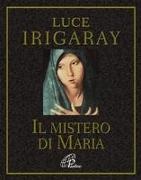 Luce Irigaray - Il mistero di Maria