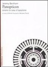 Jeremy Bentham, M. Foucault, M. Perrot - Panopticon ovvero la casa d'ispezione