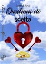 Ingrid Rivi - Questioni di scelta