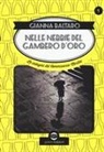 Gianna Baltaro - Baltaro, G: Nelle nebbie del gambero d'oro. Le indagini del