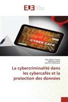 V Defloraine, Valentin Defloraine, Mélani Sattler, Mélanie Sattler, Dali  Abdoul Traore, Dali Abdou Traore... - La cybercriminalité dans les cybercafés et la protection des données