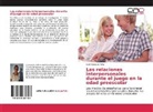 Saily Vàzquez Peña - Las relaciones interpersonales durante el juego en la edad preescolar