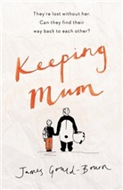 James Gould-Bourn - Keeping Mum