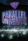 Ryan Jeffrey Farber - Parallel Universes Explained