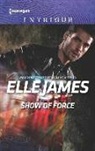 Elle James - Show of Force