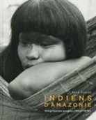 René Fuerst, René (1933-....) Fuerst, FUERST RENE, René Fuerst - INDIENS D AMAZONIE VINGT BELLES ANNEES