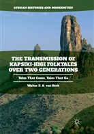 Walter E. a. van Beek, Walter E A Van Beek, Walter E.A. van Beek - The Transmission of Kapsiki-Higi Folktales over Two Generations