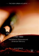 Julia Straub - The Rise of New Media 1750-1850