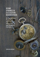 Sergiu Buscaneanu - Regime Dynamics in EU's Eastern Neighbourhood