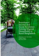Ball, Peter Harry Ballis, Vaugha Higgins, Vaughan Higgins, Mohammad Jalal Uddi Sikder, Mohammad Jalal Uddin Sikder - Remittance Income and Social Resilience among Migrant Households in Rural Bangladesh