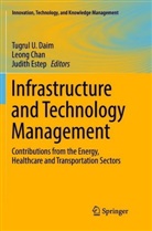 Leon Chan, Leong Chan, Tugrul U. Daim, Judith Estep - Infrastructure and Technology Management