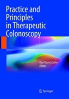Da Kyung Sohn, Dae Kyung Sohn, Dae Kyung Sohn - Practice and Principles in Therapeutic Colonoscopy