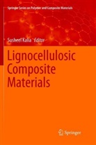 Sushee Kalia, Susheel Kalia - Lignocellulosic Composite Materials