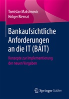 Holger Biernat, Tomisla Maksimovic, Tomislav Maksimovic - Bankaufsichtliche Anforderungen an die IT (BAIT)