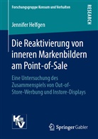 Jennifer Helfgen - Die Reaktivierung von inneren Markenbildern am Point-of-Sale