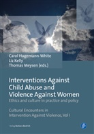 Bianca Grafe, Carol Hagemann-White, Liz Kelly, Thomas Meysen, Lana Zdravkovi, Carol Hagemann-White... - Interventions Against Child Abuse and Violence Against Women