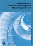 Monika Alisch, Monik Alisch (Prof. Dr.), Monika Alisch (Prof. Dr.), Michael May - Zwischenräume