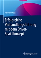 Hermann Rock - Erfolgreiche Verhandlungsführung mit dem Driver-Seat-Konzept, m. 1 Buch, m. 1 E-Book