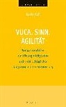 Guido Wolf - VUCA. SINN. AGILITÄT