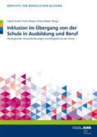 Ingrid Arndt, Fran Neises, Frank Neises, Klaus Weber - Inklusion im Übergang von der Schule in Ausbildung und Beruf