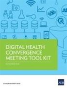 Asian Development Bank, Jane Parry, Susann Roth, Win Min Thit - Digital Health Convergence Meeting Tool Kit