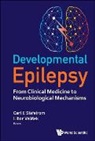 Carl E Stafstrom &amp; Libor Velisek, Carl E Stafstrom, Libor Velí¿ek, Libor Velísek, Carl E Stafstrom, Carl E. Stafstrom... - Developmental Epilepsy: From Clinical Medicine To Neurobiological Mechanisms