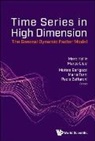 Marco Lippi Matteo Barigoz Marc Hallin, Matteo Barigozzi, Mario Forni, Forni Mario, Marc Hallin, Hallin Marc... - Time Series In High Dimensions: The General Dynamic Factor Model
